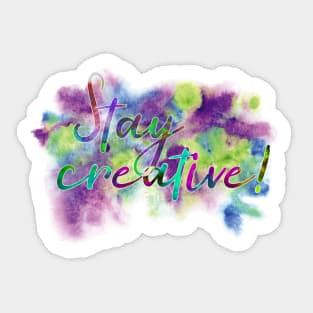 "Stay creative!" saying on purple blue green watercolor splash Sticker